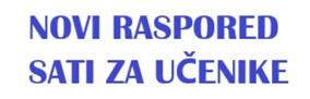Novi raspored sati za učenike